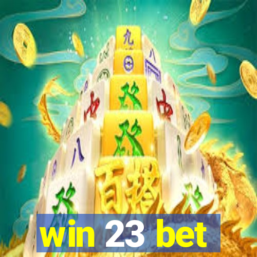 win 23 bet